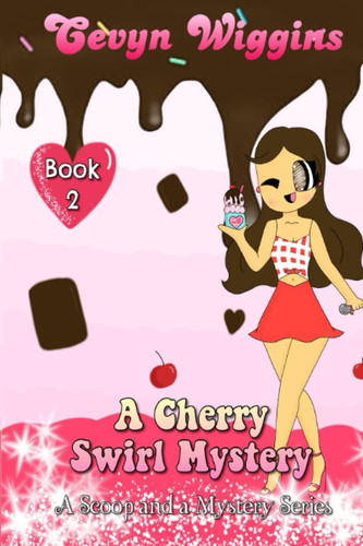 A Cherry Swirl Mystery (A Scoop and a Mystery Book 2)