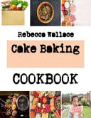 Cake Baking The Culinary Aspects Of Cake Making