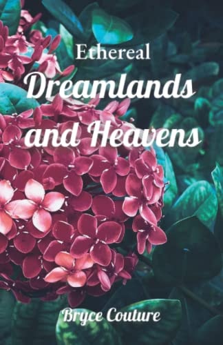 Ethereal Dreamlands and Heavens