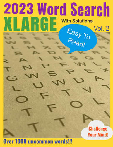 2023 Word Search XLARGE With Solutions Vol. 2: EXTRA LARGE, Word Search, Word-Find, Puzzle Book