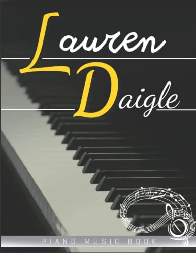 Lauren Daigle Piano Music Book: A Collection of 18 Songs - Look Up Child And More (Piano/Vocal/Guitar)