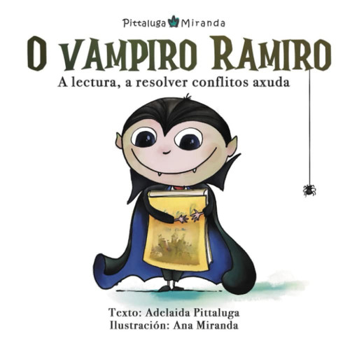O vampiro Ramiro: A lectura, a resolver conflitos axuda (Spanish Edition)