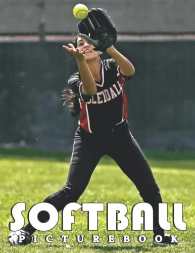 Picture Of Softball: A Great Gift With Compelling And Impressive Pictures Of Softball To Relax And Relieve Stress For All Ages & Genders On Christmas, Birthday