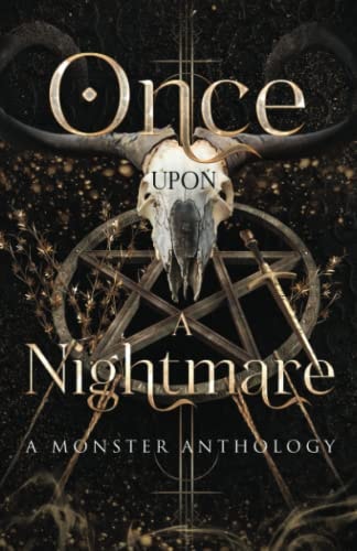 Once Upon A Nightmare: A Monster Anthology
