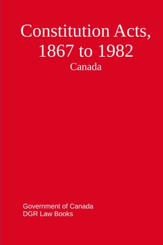Constitution Acts, 1867 to 1982