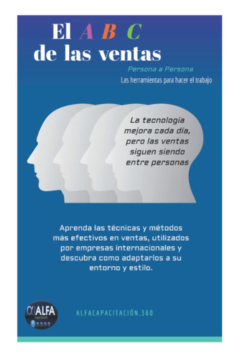 El A B C De las ventas persona a persona: Las herramientas para hacer el trabajo (Spanish Edition)