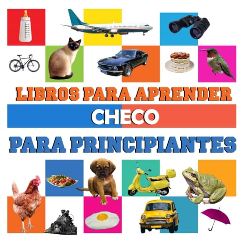 libros para aprender Checo para principiantes: libro bilingüe Checo español niños (Spanish Edition)