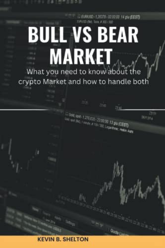 Bull Vs Bear Market What You Need to Know about the Crypto Market and how to Handle Both