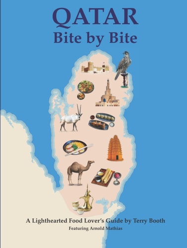 Qatar Bite by Bite A Lighthearted Food Lover's Guide