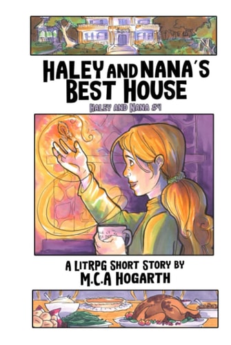 Haley and Nana's Best House: A LitRPG Short Story