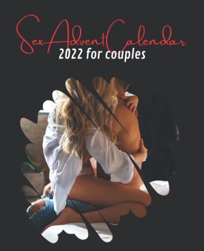 Sex Advent Calendar 2022 for Couples: The Love Challenge for the Pre-Christmas Season