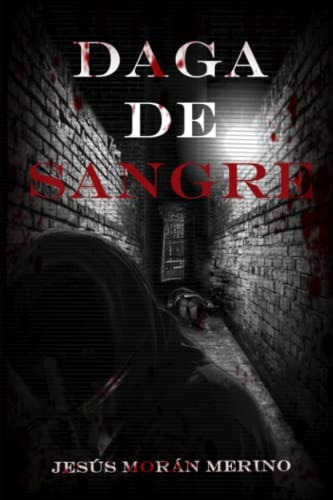 Daga de sangre: Una novela negra con un recorrido sangriento (Spanish Edition)