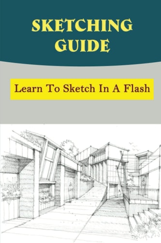 Sketching Guide: Learn To Sketch In A Flash