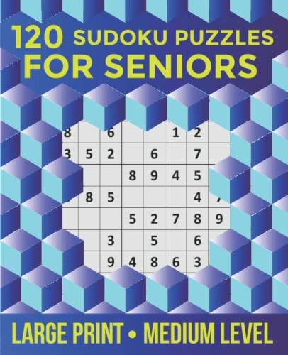 Sudoku Puzzles For Seniors: Large Print Sudoku Puzzles Book For Seniors And Adults With 100 Medium Level Sudoku Puzzles With Solutions