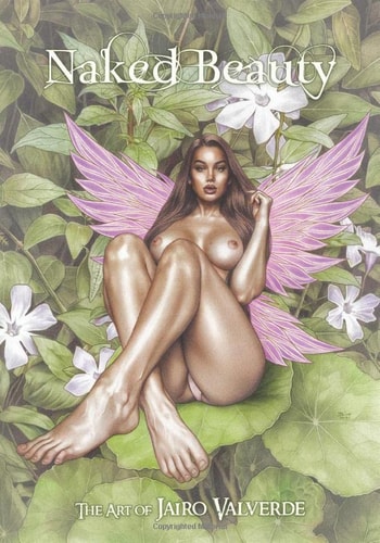 Naked Beauty: The Art Of Jairo Valverde
