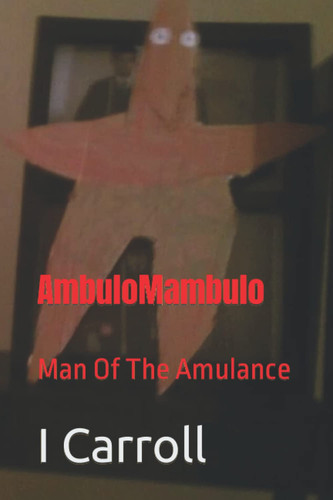 AmbuloMambulo: Man Of The Amulance