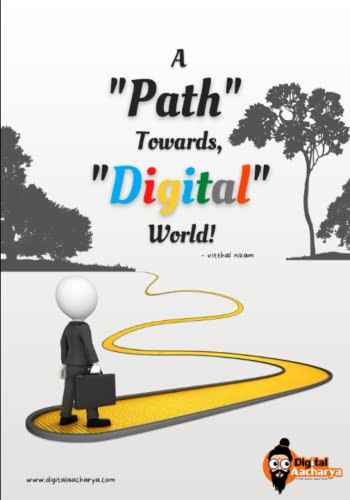 A "Path" Towards, "Digital" World!