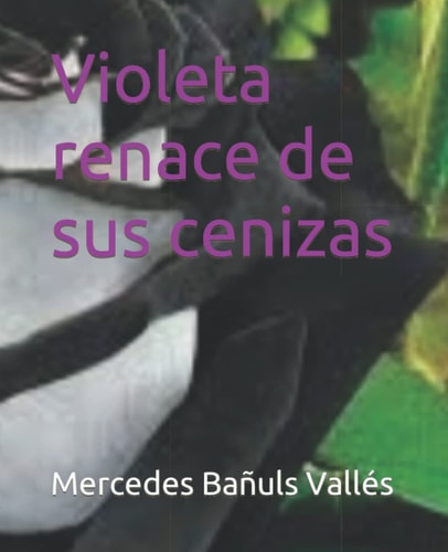 Violeta renace de sus cenizas