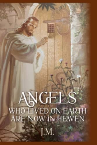 Angels Who Lived On Earth And Are Now In Heaven