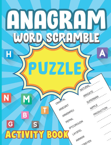 Anagram Puzzle Books for Adults: A unique combination of word scramble puzzle book for teens, seniors and adults
