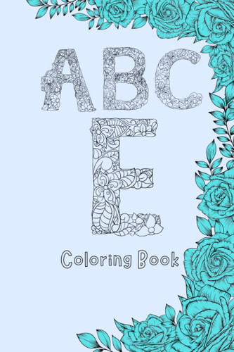 ABC Coloring Book: Amazing Alphabet Coloring Book