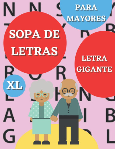 Sopa de letras para mayores - Letra Gigante XL: Cambia tu mundo (Spanish Edition)