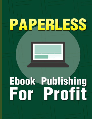 Paperless EBook Publishing For Profit