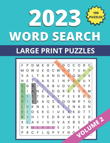 2023 Large Print Word Search Puzzle Book: Large Print Puzzles for Adults and Seniors Volume 2 featuring 100 Puzzles