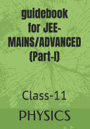 Guidebook Physics JEE-MAINS/ADVANCED - Part-I (Class 11)