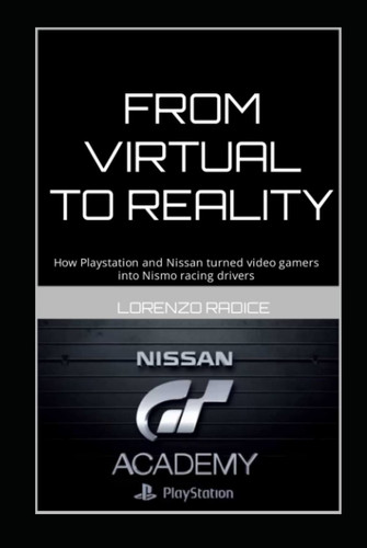 From Virtual To Reality: How Playstation and Nissan turned video gamers into Nismo racing drivers