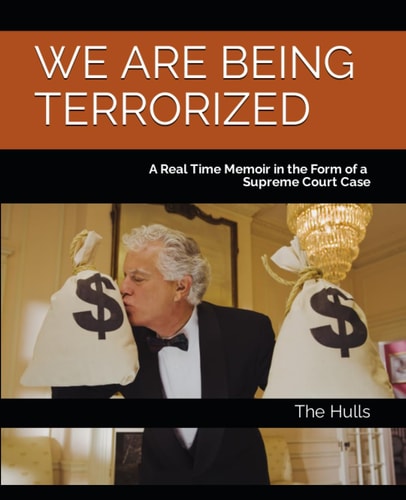 WE ARE BEING TERRORIZED: A Real Time Memoir in the Form of a Supreme Court Case