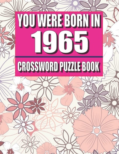 You Were Born In 1965: Crossword Puzzle Book