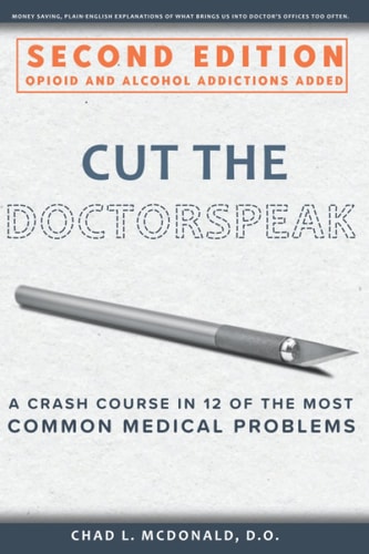 Cut the Doctorspeak: A Crash Course in the 12 Most Common Medical Problems