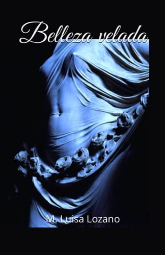 Belleza velada (Spanish Edition)