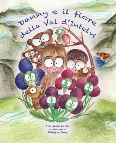 Danny e il fiore della Val d'Intelvi (Italian Edition)