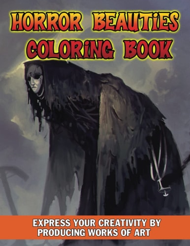 Horror Beauties Coloring Book: Express Your Creativity By Producing Works Of Art