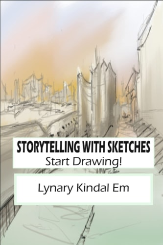 Storytelling with Sketches: Start Drawing!