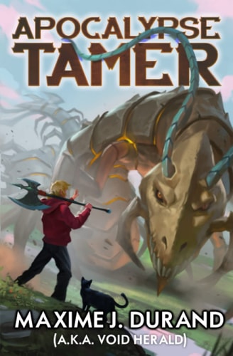 Apocalypse Tamer A LitRPG Adventure