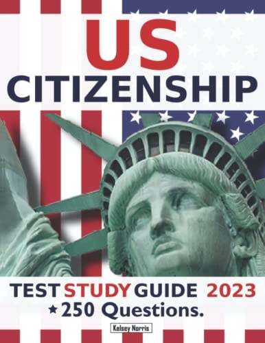 US Citizenship Test Study Guide: Learn All The Secrets To Pass The Exam on Your First Attempt | Master All 100 USCIS Civics Questions for Naturalization with Tips & Tricks and Exam Strategies
