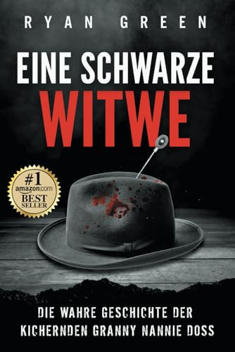 EINE SCHWARZE WITWE die wahre geschichte der kichernden granny nannie doss