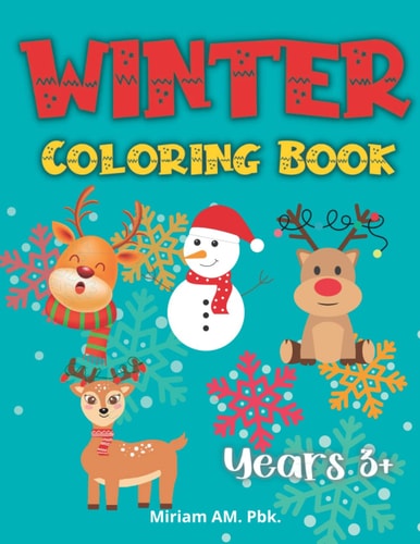 Winter Coloring Book: Amazing and easy Winter Coloring Book for Kids Ages 3+ | Creative pages with Snowman and other Winter symbols