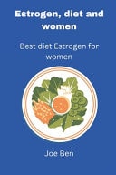 Estrogen Diet and Women Best Diet Estrogen for Women