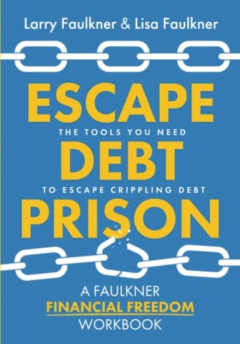 Escape Debt Prison The Tools You Need to Escape Crippling Debt