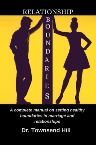 RELATIONSHIP BOUNDARIES: Guide to healthy boundaries in relationship