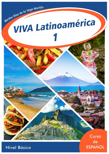 Viva Latinoamérica 1: Spanish as a second language book (Serie Viva Latinoamérica) (Spanish Edition)