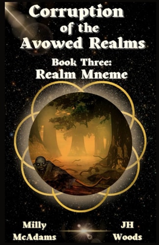 Corruption of the Avowed Realms: Book Three: Realm Mneme, a Portal Fantasy Series