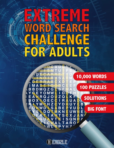 Extreme Word Search Challenge For Adults: Challenging & Difficult Word Search Book for Adults with 10,000 Words and 100 Puzzles