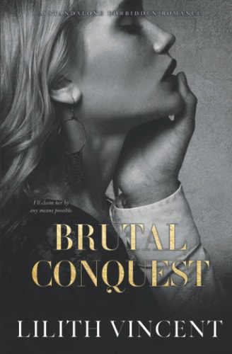 Brutal Conquest A Standalone Mafia Forbidden Romance