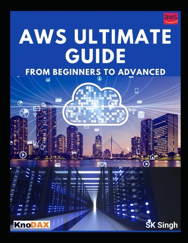 AWS Ultimate Guide: From Beginners to Advanced