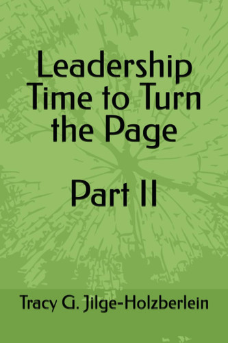LEADERSHIP TIME TO TURN THE PAGE PART II.